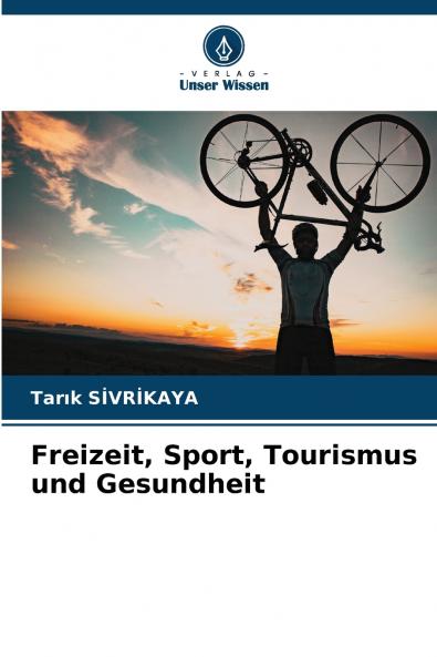 Freizeit Sport Tourismus und Gesundheit