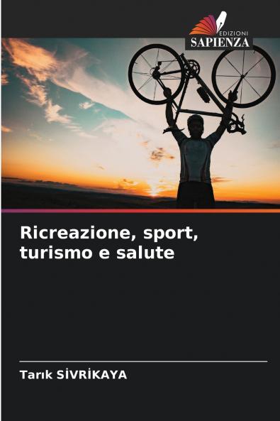 Ricreazione sport turismo e salute