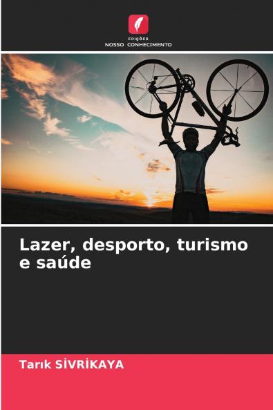 Lazer desporto turismo e saúde