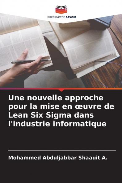 Une nouvelle approche pour la mise en œuvre de Lean Six Sigma dans l'industrie informatique