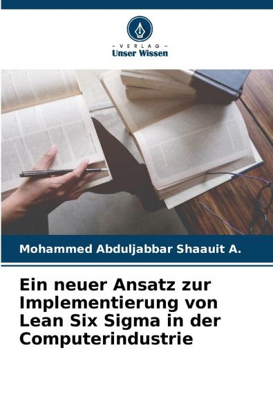 Ein neuer Ansatz zur Implementierung von Lean Six Sigma in der Computerindustrie