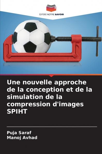Une nouvelle approche de la conception et de la simulation de la compression d'images SPIHT