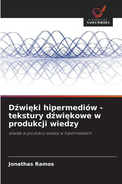 Dźwięki hipermediów - tekstury dźwiękowe w produkcji wiedzy