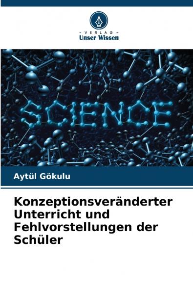 Konzeptionsveränderter Unterricht und Fehlvorstellungen der Schüler