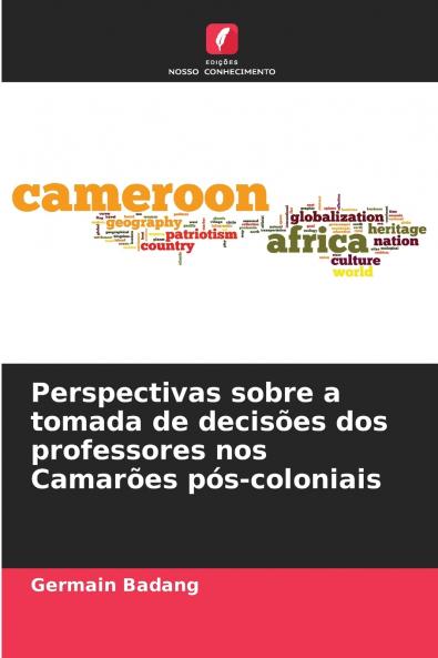 Perspectivas sobre a tomada de decisões dos professores nos Camarões pós-coloniais