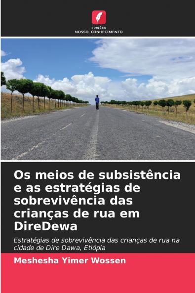 Os meios de subsistência e as estratégias de sobrevivência das crianças de rua em DireDewa