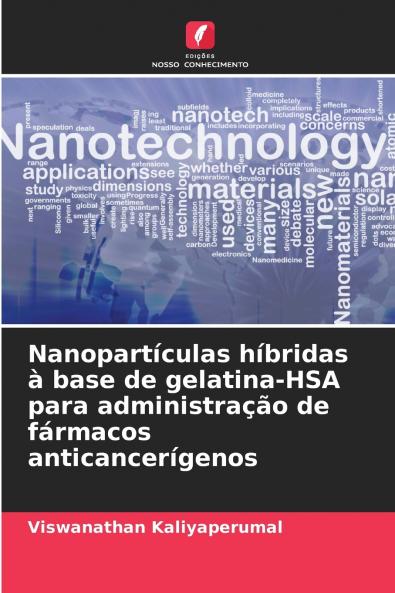 Nanopartículas híbridas à base de gelatina-HSA para administração de fármacos anticancerígenos