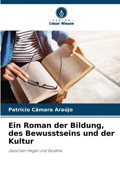 Ein Roman der Bildung des Bewusstseins und der Kultur