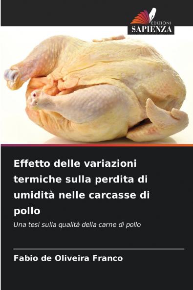Effetto delle variazioni termiche sulla perdita di umidità nelle carcasse di pollo