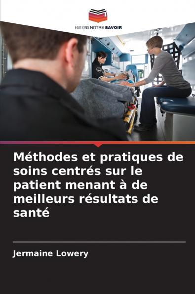 Méthodes et pratiques de soins centrés sur le patient menant à de meilleurs résultats de santé