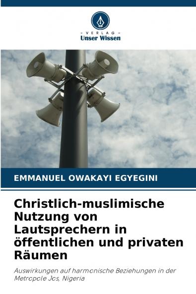 Christlich-muslimische Nutzung von Lautsprechern in öffentlichen und privaten Räumen