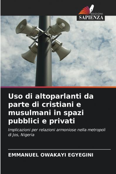 Uso di altoparlanti da parte di cristiani e musulmani in spazi pubblici e privati