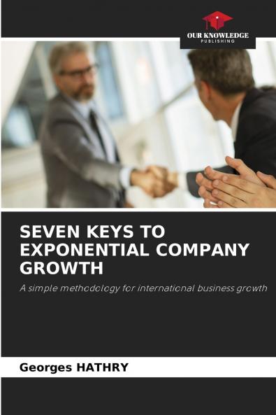 SEVEN KEYS TO EXPONENTIAL COMPANY GROWTH
