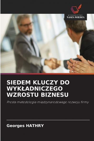 SIEDEM KLUCZY DO WYKŁADNICZEGO WZROSTU BIZNESU