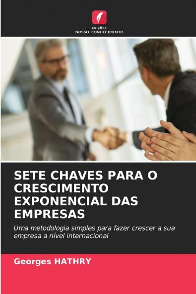 SETE CHAVES PARA O CRESCIMENTO EXPONENCIAL DAS EMPRESAS