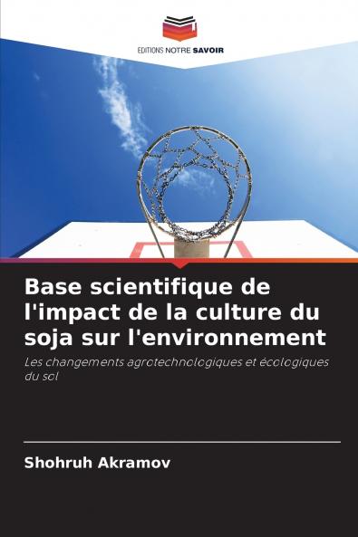 Base scientifique de l'impact de la culture du soja sur l'environnement