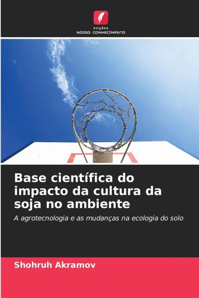 Base científica do impacto da cultura da soja no ambiente