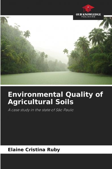 Environmental Quality of Agricultural Soils