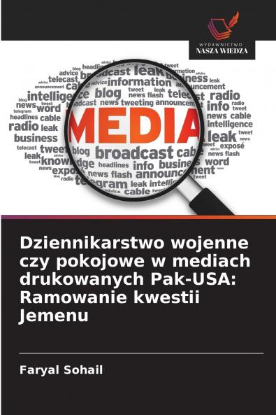 Dziennikarstwo wojenne czy pokojowe w mediach drukowanych Pak-USA
