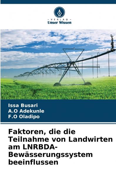 Faktoren die die Teilnahme von Landwirten am LNRBDA-Bewässerungssystem beeinflussen
