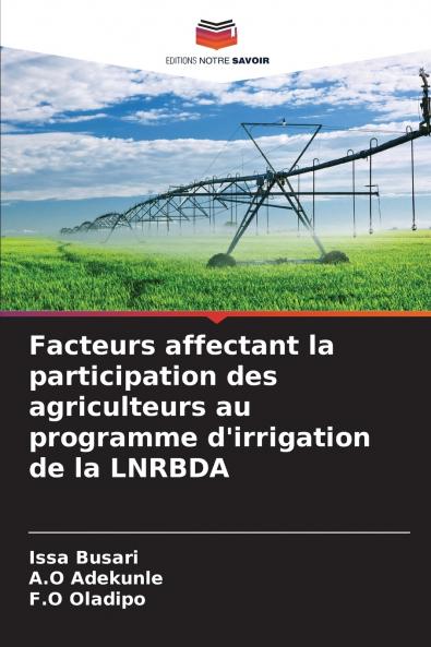 Facteurs affectant la participation des agriculteurs au programme d'irrigation de la LNRBDA