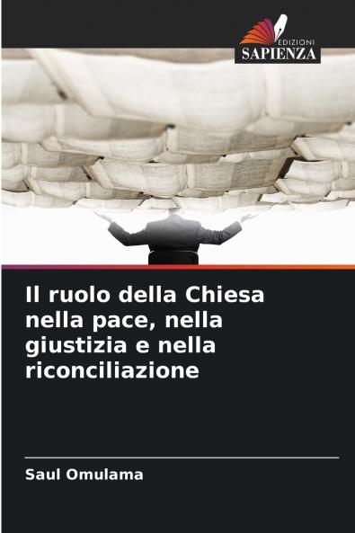 Il ruolo della Chiesa nella pace nella giustizia e nella riconciliazione