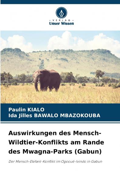 Auswirkungen des Mensch-Wildtier-Konflikts am Rande des Mwagna-Parks (Gabun)