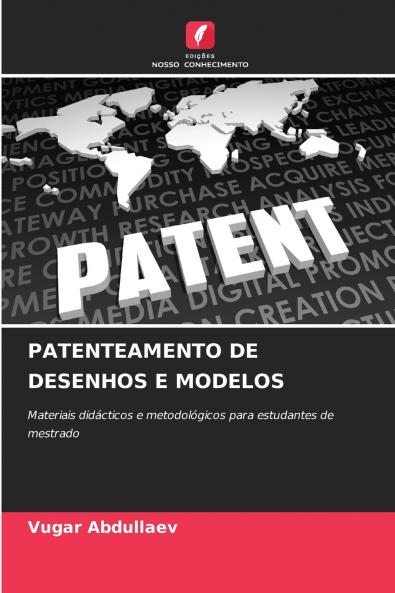 PATENTEAMENTO DE DESENHOS E MODELOS