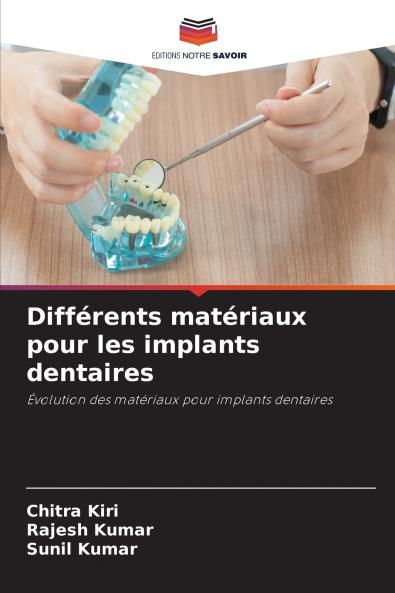 Différents matériaux pour les implants dentaires