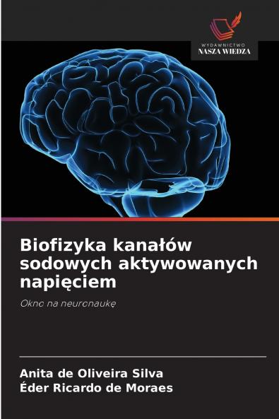 Biofizyka kanałów sodowych aktywowanych napięciem