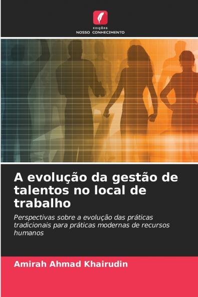 A evolução da gestão de talentos no local de trabalho