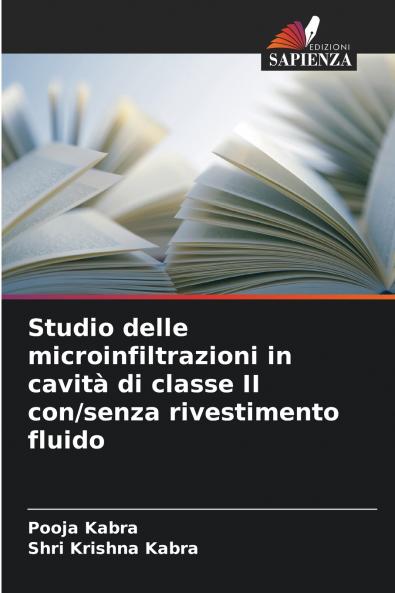 Studio delle microinfiltrazioni in cavità di classe II con/senza rivestimento fluido