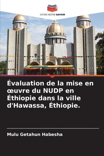 Évaluation de la mise en œuvre du NUDP en Éthiopie dans la ville d'Hawassa Éthiopie.
