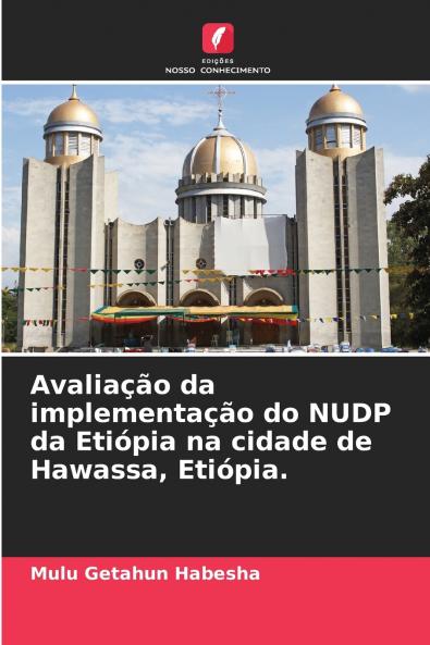 Avaliação da implementação do NUDP da Etiópia na cidade de Hawassa Etiópia.