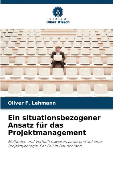 Ein situationsbezogener Ansatz für das Projektmanagement