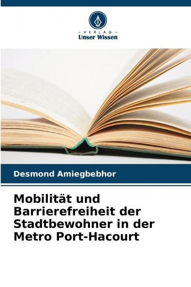 Mobilität und Barrierefreiheit der Stadtbewohner in der Metro Port-Hacourt