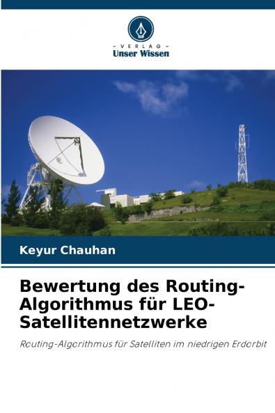 Bewertung des Routing-Algorithmus für LEO-Satellitennetzwerke