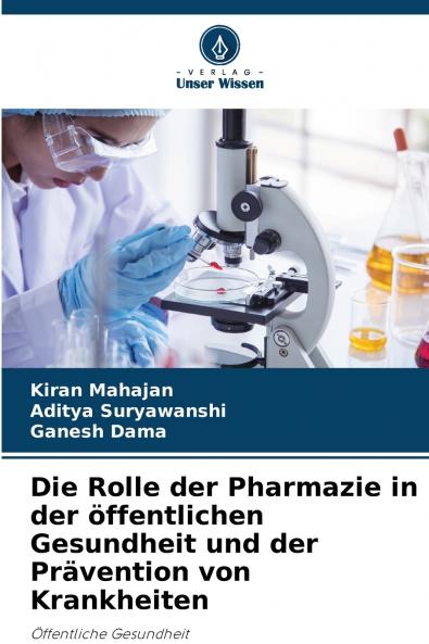 Die Rolle der Pharmazie in der öffentlichen Gesundheit und der Prävention von Krankheiten