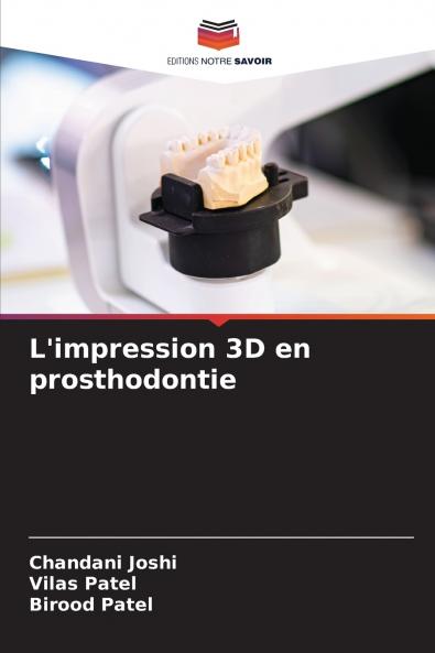 L'impression 3D en prosthodontie