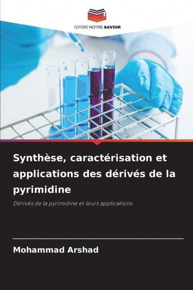 Synthèse caractérisation et applications des dérivés de la pyrimidine