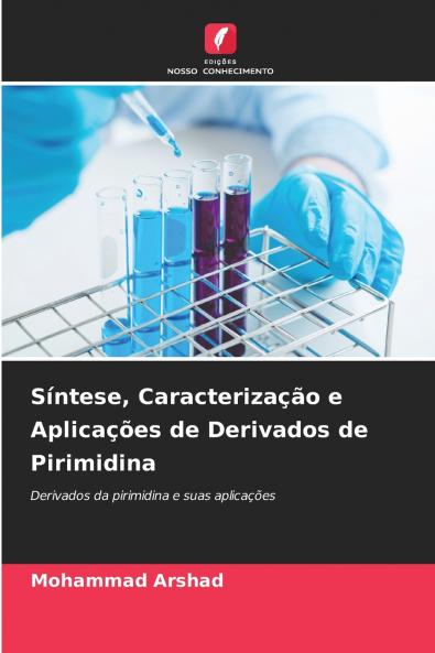 Síntese Caracterização e Aplicações de Derivados de Pirimidina