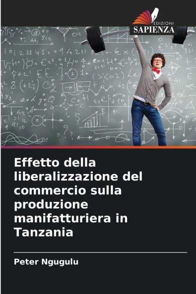Effetto della liberalizzazione del commercio sulla produzione manifatturiera in Tanzania