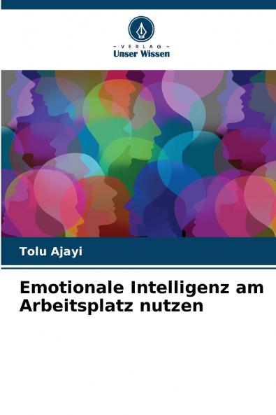 Emotionale Intelligenz am Arbeitsplatz nutzen