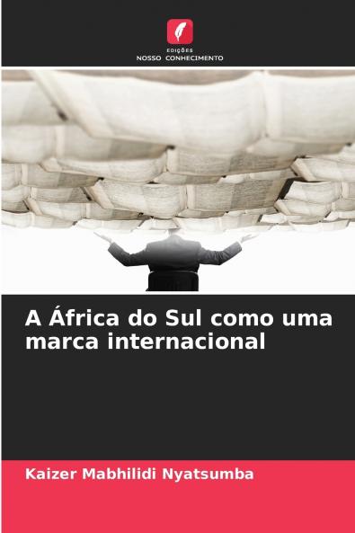 A África do Sul como uma marca internacional