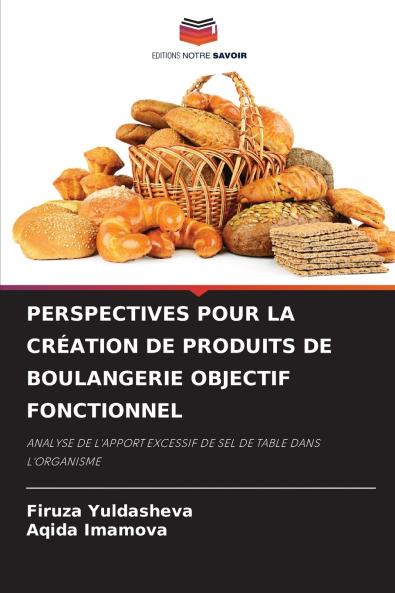 PERSPECTIVES POUR LA CRÉATION DE PRODUITS DE BOULANGERIE OBJECTIF FONCTIONNEL