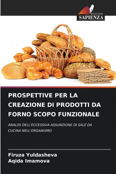 PROSPETTIVE PER LA CREAZIONE DI PRODOTTI DA FORNO SCOPO FUNZIONALE