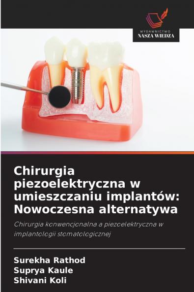 Chirurgia piezoelektryczna w umieszczaniu implantów