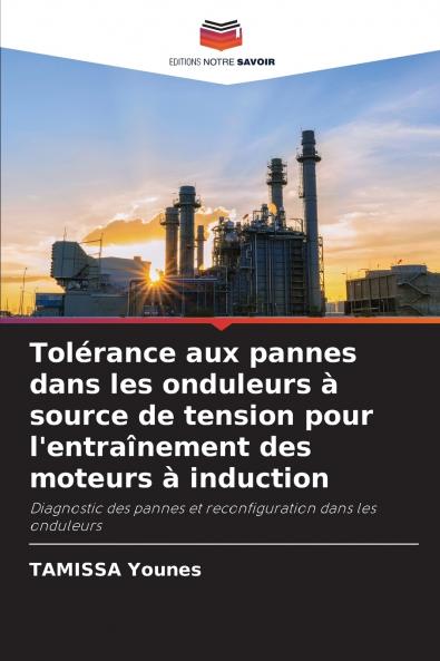 Tolérance aux pannes dans les onduleurs à source de tension pour l'entraînement des moteurs à induction