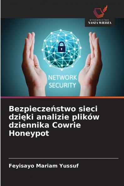 Bezpieczeństwo sieci dzięki analizie plików dziennika Cowrie Honeypot
