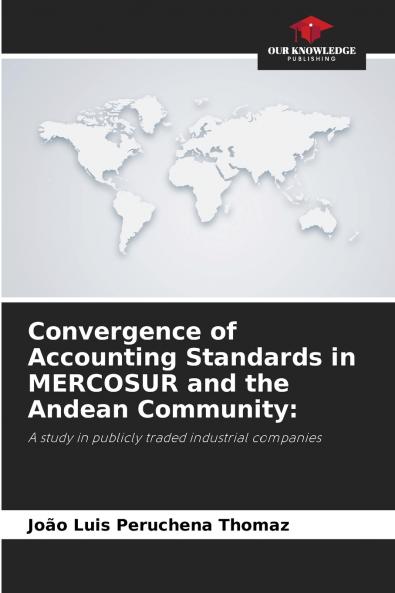 Convergence of Accounting Standards in MERCOSUR and the Andean Community